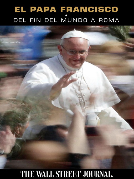Title details for El Papa Francisco by The Staff of The Wall Street Journal - Available